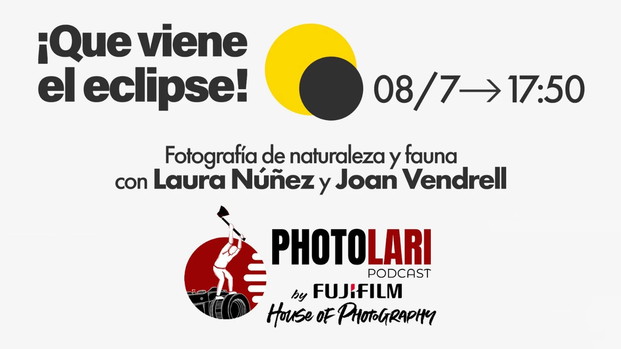 Photolari Podcast by FUJIFILM House of Photography - ¡Que viene el eclipse!