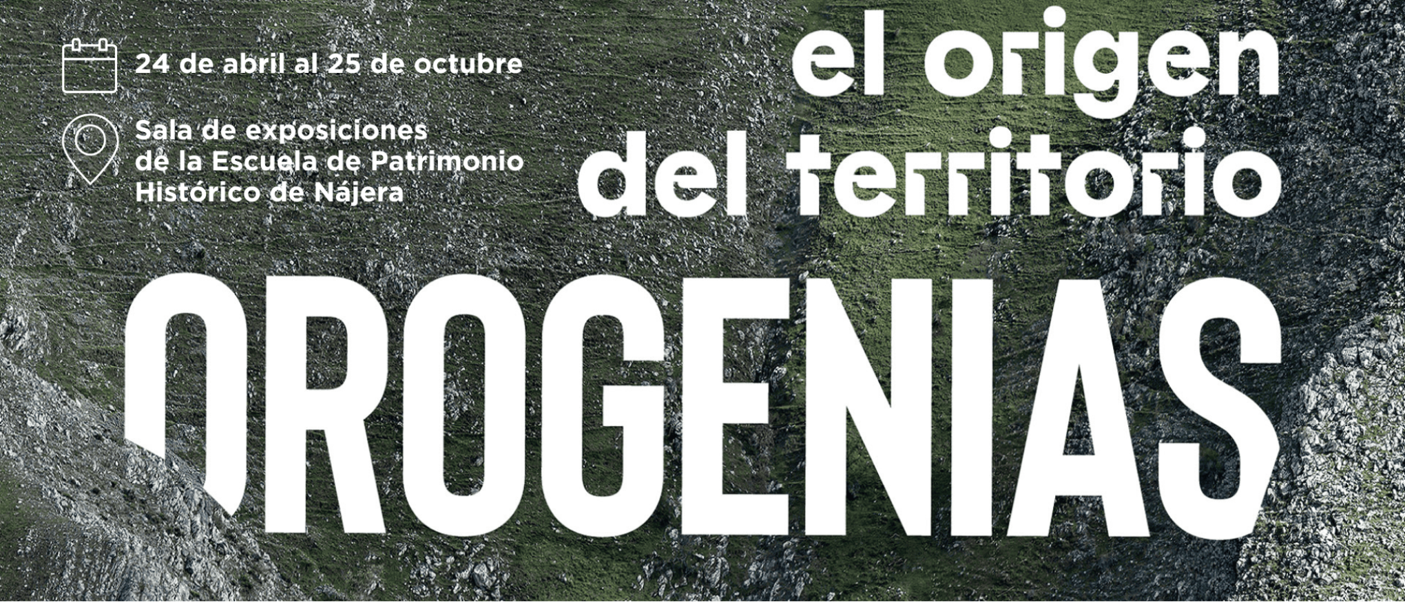 Exposición “OROGENIAS: el origen del territorio”