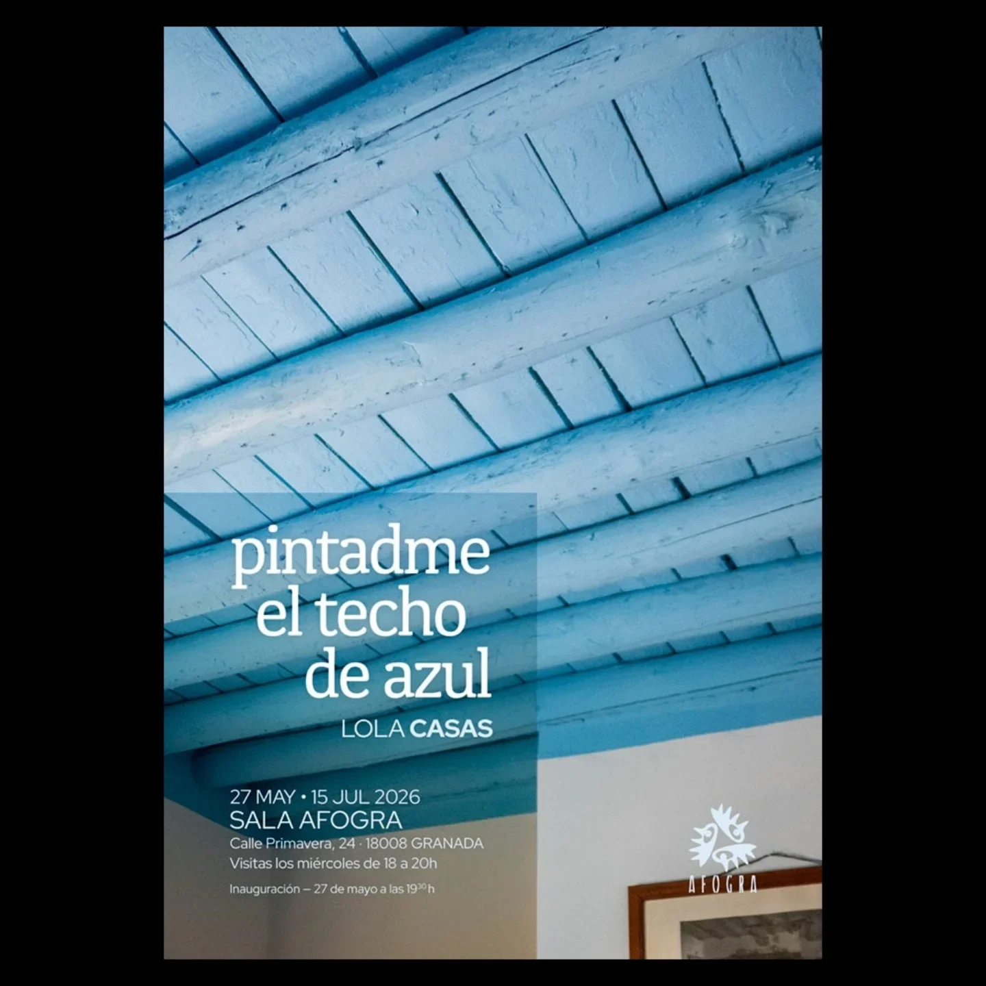 Exposición “Pintadme el techo de azul“, de Lola Casas