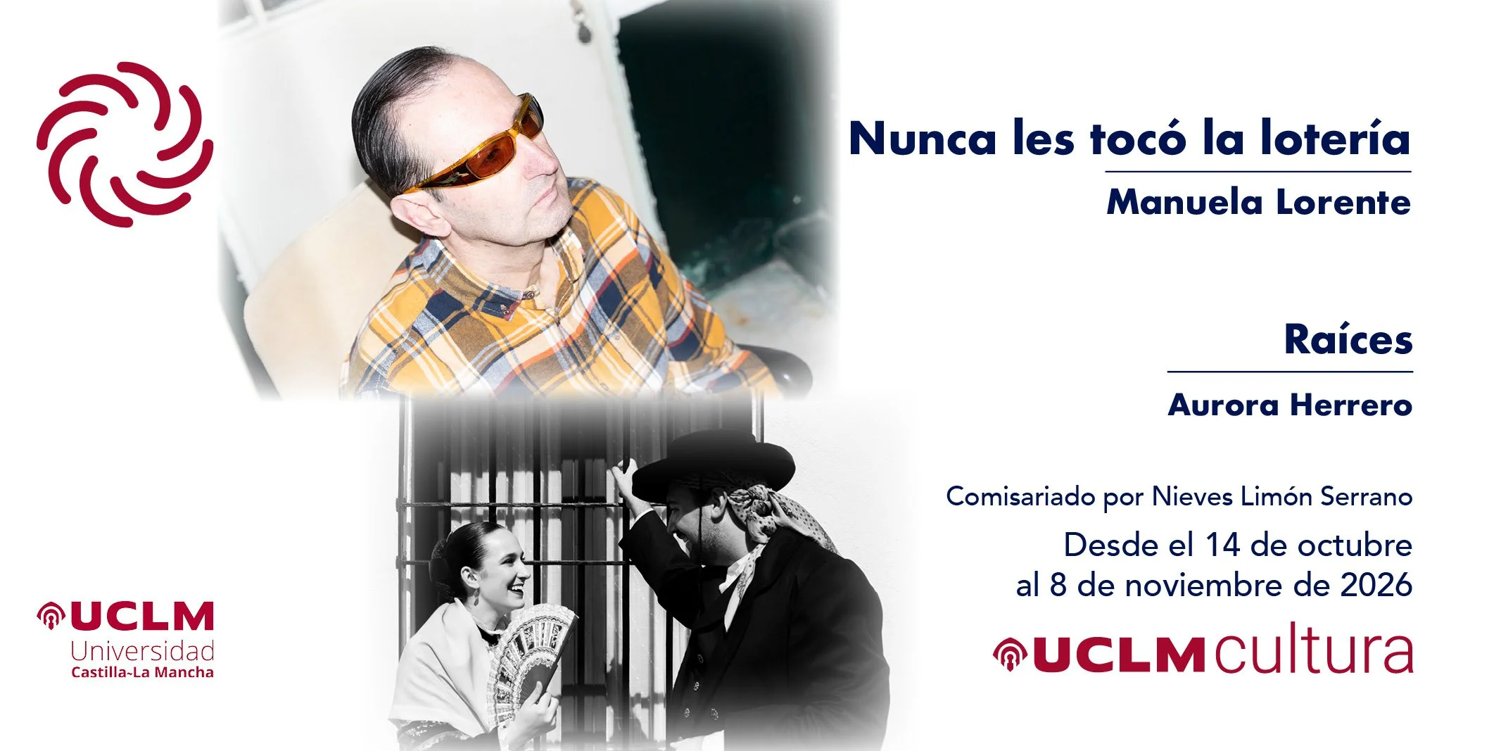 Exposición “Nunca les tocó la lotería / Raíces” 