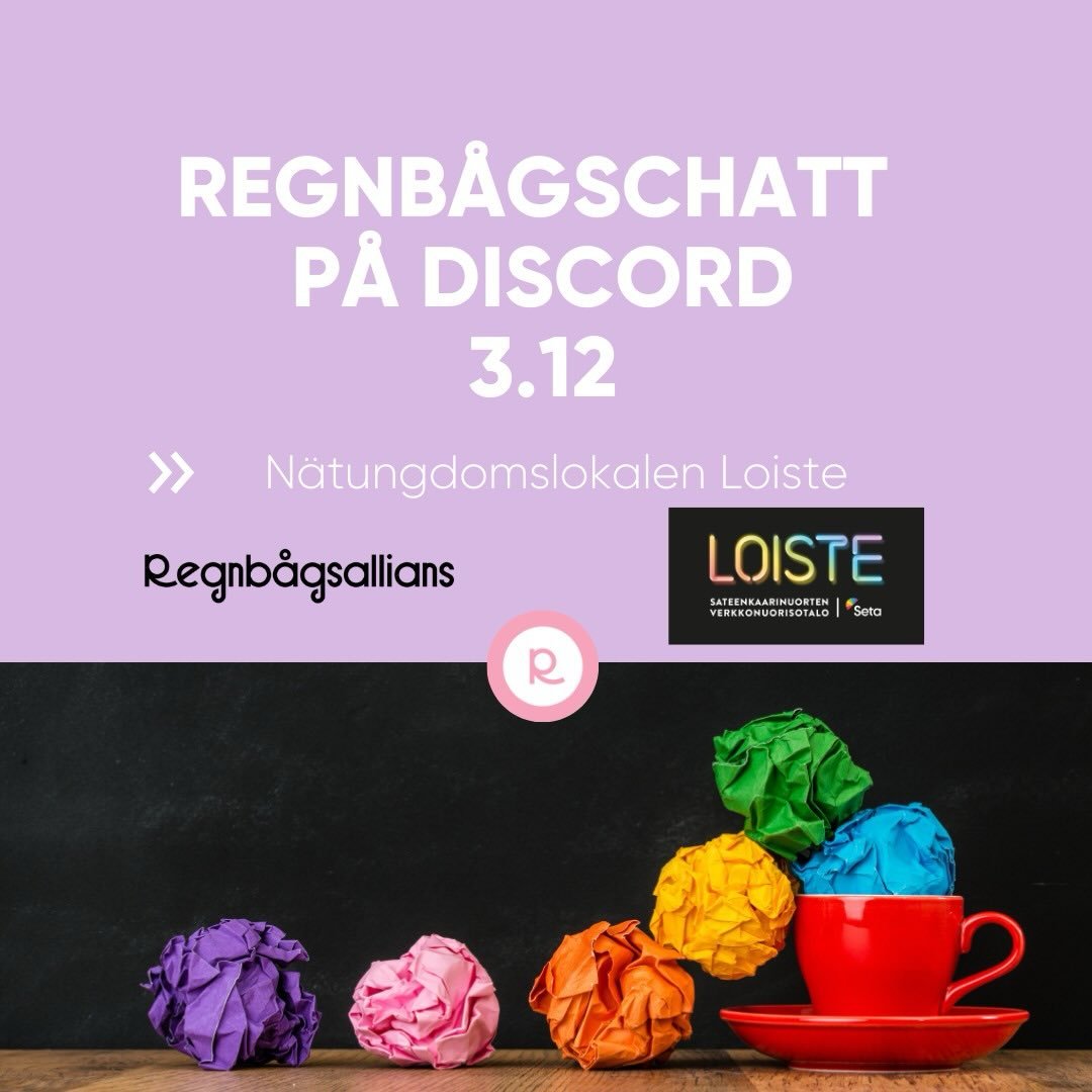 &Auml;r du mellan 13 och 28 &aring;r? Kom med och chatta med Livia och Sara fr&aring;n Regnb&aring;gsallians p&aring; Discord onsdagen den 3.12 kl 15:00-17:00!

Regnb&aring;gsallians ordnar chatten p&aring; N&auml;tungdomslokalen Loistes plattform. S