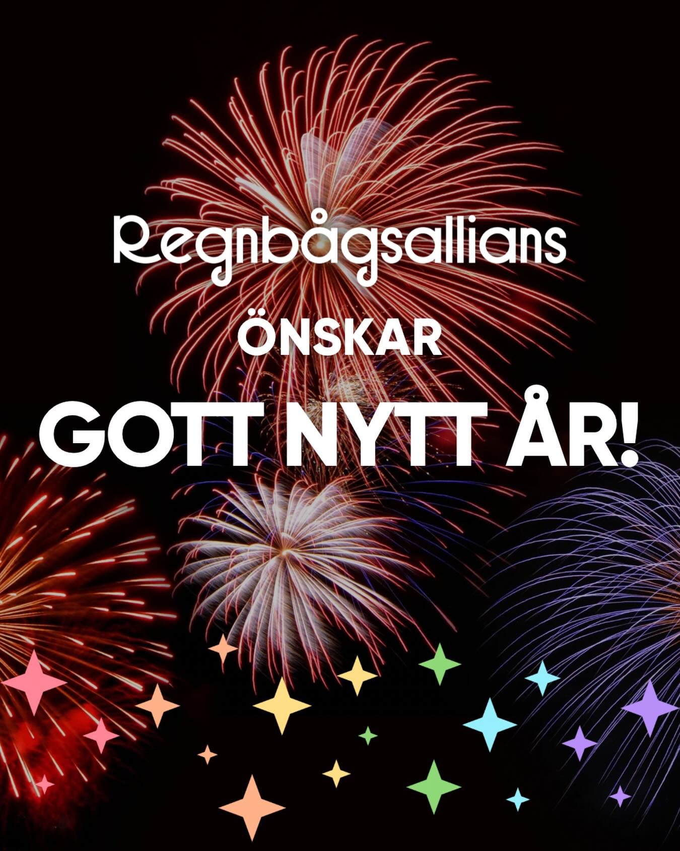 Regnb&aring;gsallians &ouml;nskar Gott Nytt &Aring;r! 🎇

🌈Vi ser framemot ett nytt &aring;r fullt av b&aring;de nya och gamla samarbeten, viktiga samtal, grupptr&auml;ffar, Prideveckor och allt d&auml;remellan!

Ta hand om er och varandra! 💕