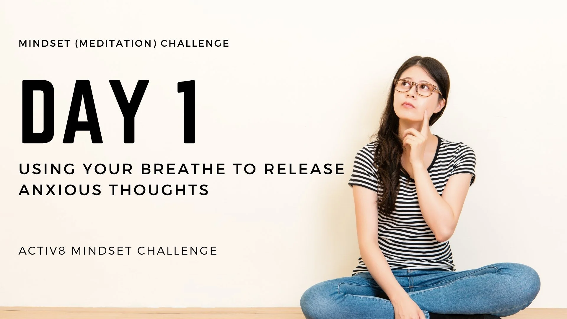 Welcome to the mindset meditation challenge!