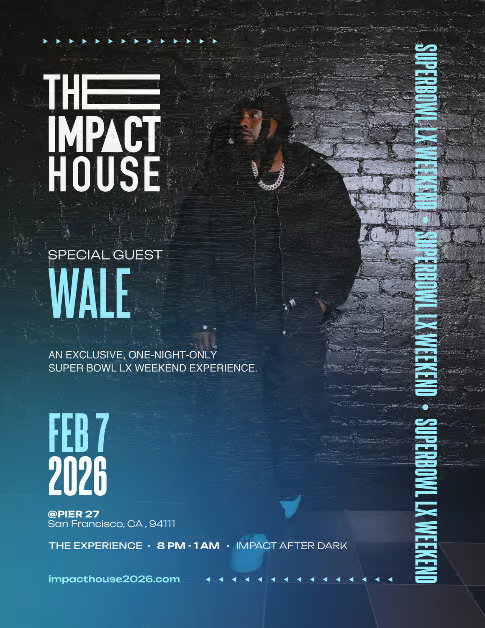 IMPACT HOUSE 2026 Feat. Wale
