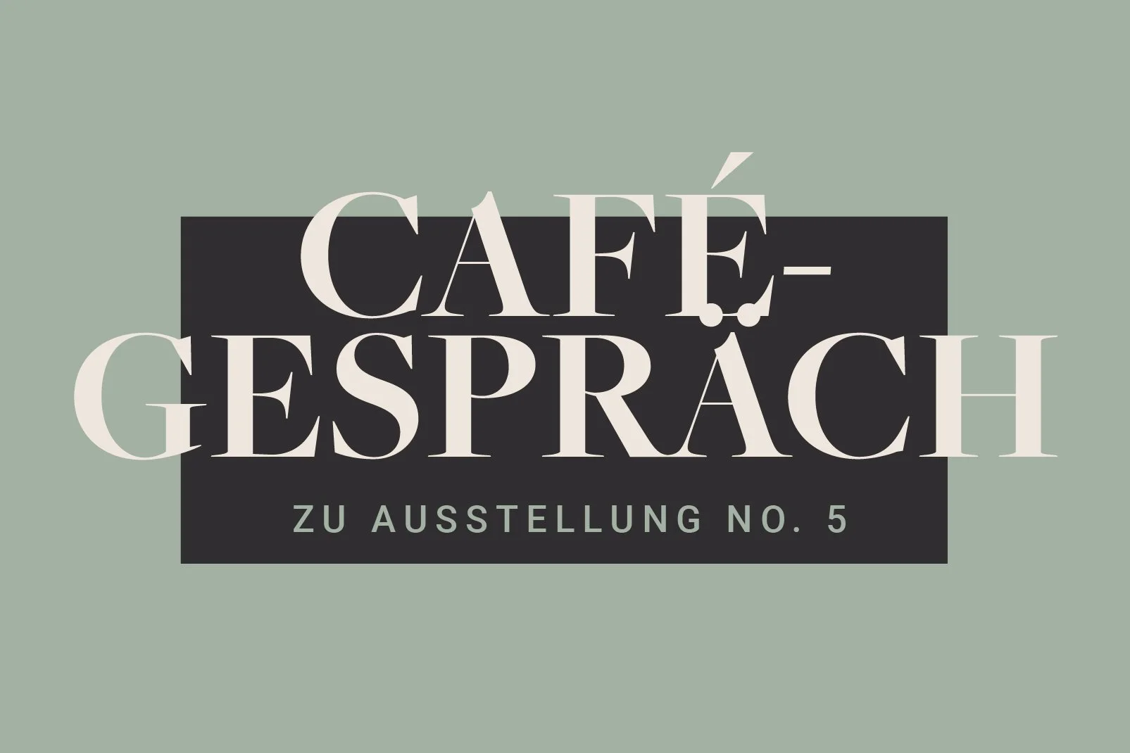 Cafégespräch - Ausstellung No 5 von Bernd Hörter