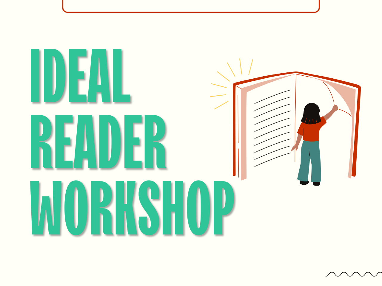 Image reads "Ideal Reader Workshop" and shows a cartoon of a person reading a person-sized book.