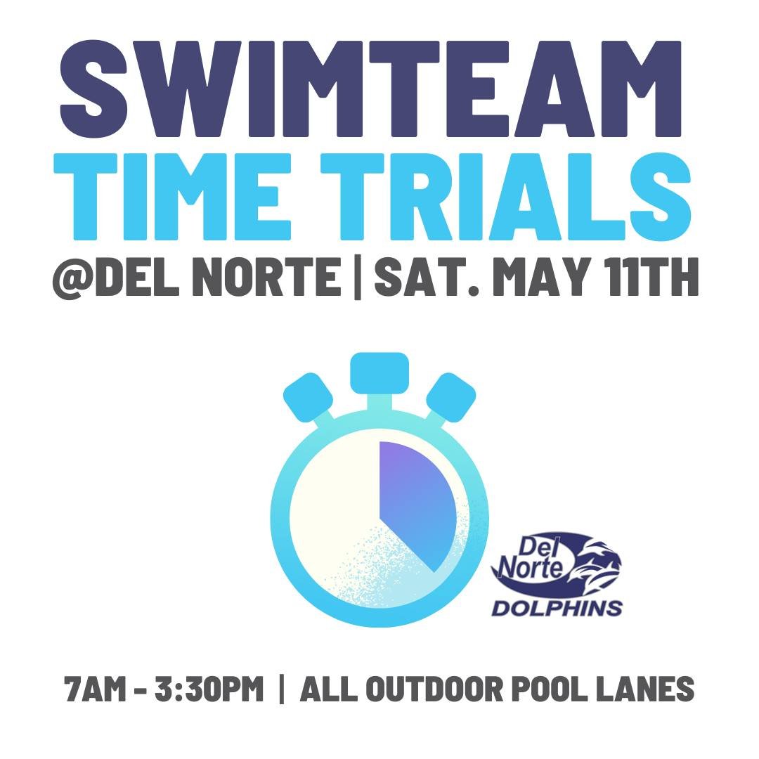 Our Swim Team is hitting the pool for Time Trials Saturday, May 11th. They will be using all of the outdoor pool lanes from 7am-3:30pm. There will be 4 more Swim Meets happening at Del Norte this year. You can see the Swim Team's Swim Meet schedule o