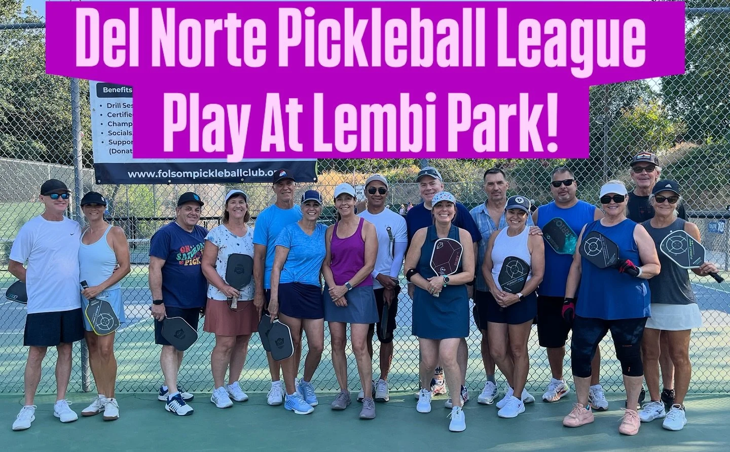 Saturday Del Norte Pickleball League showed up and represented at Lembi Park in Folsom!