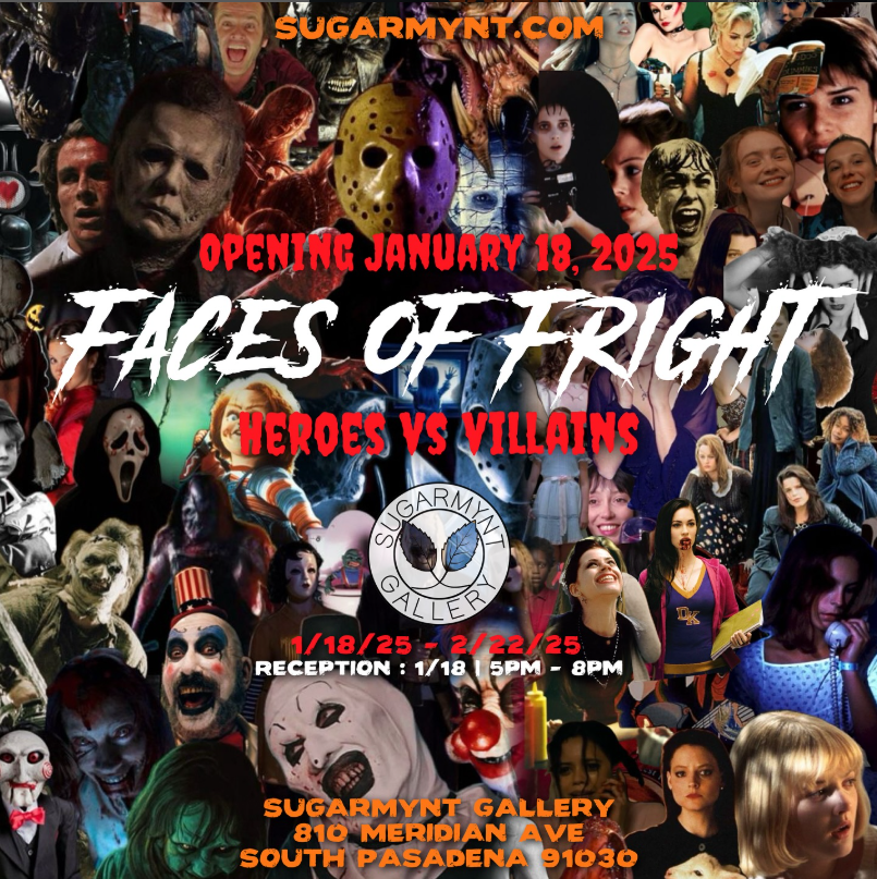 The newest exhibit from Sugarmynt Gallery for 2025: FACES OF FRIGHT