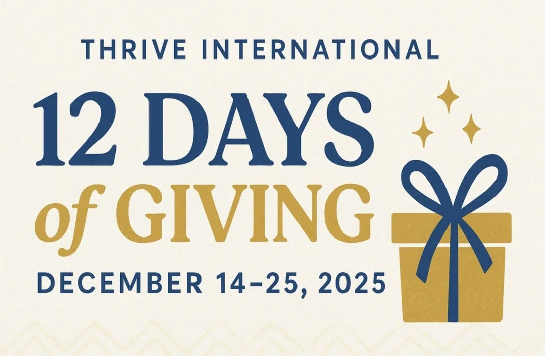 Thank you to everyone who donated to Thrive International during the 12 Days of Giving.