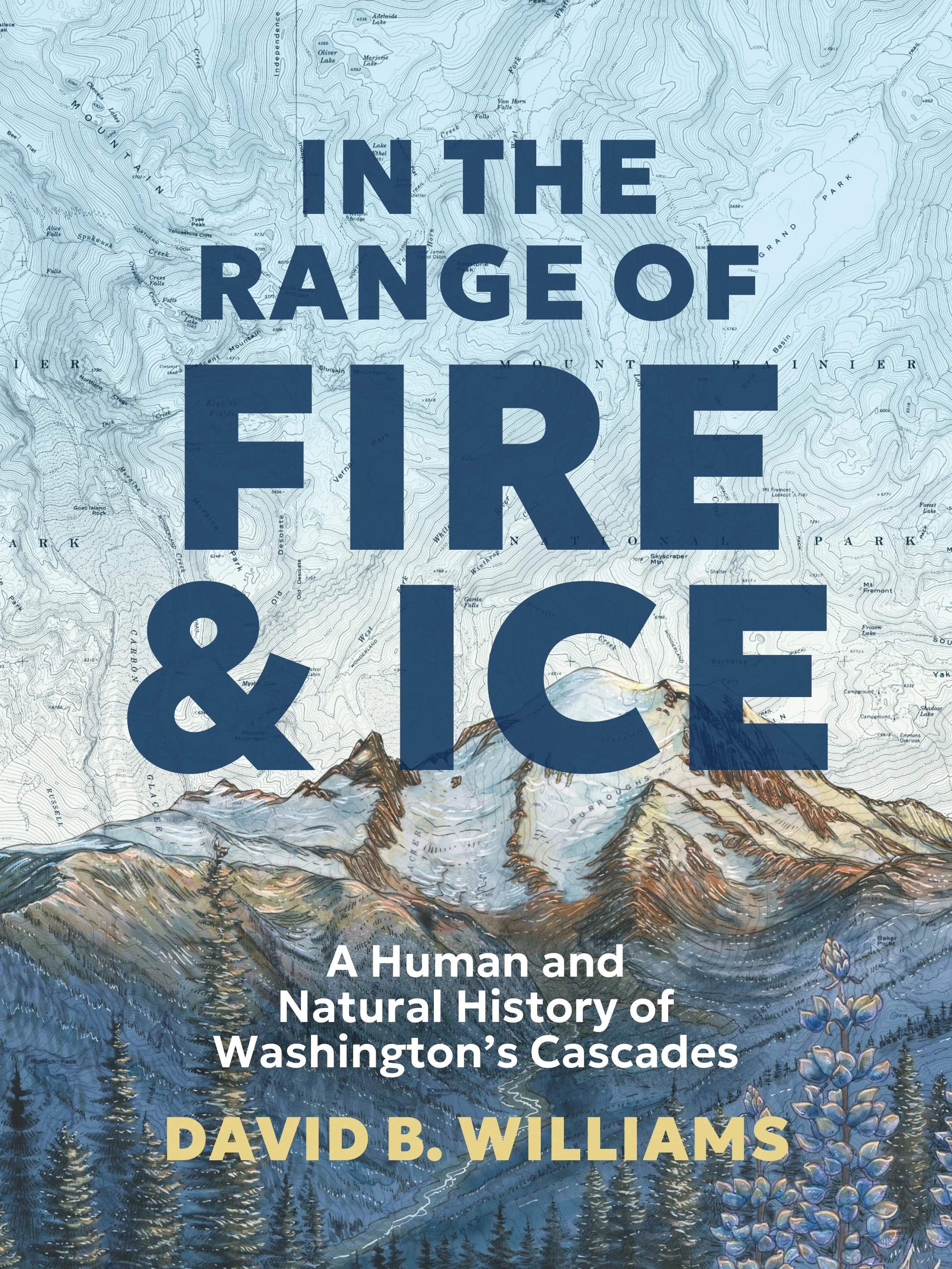 A Conversation with David B. Williams – In the Range of Fire & Ice