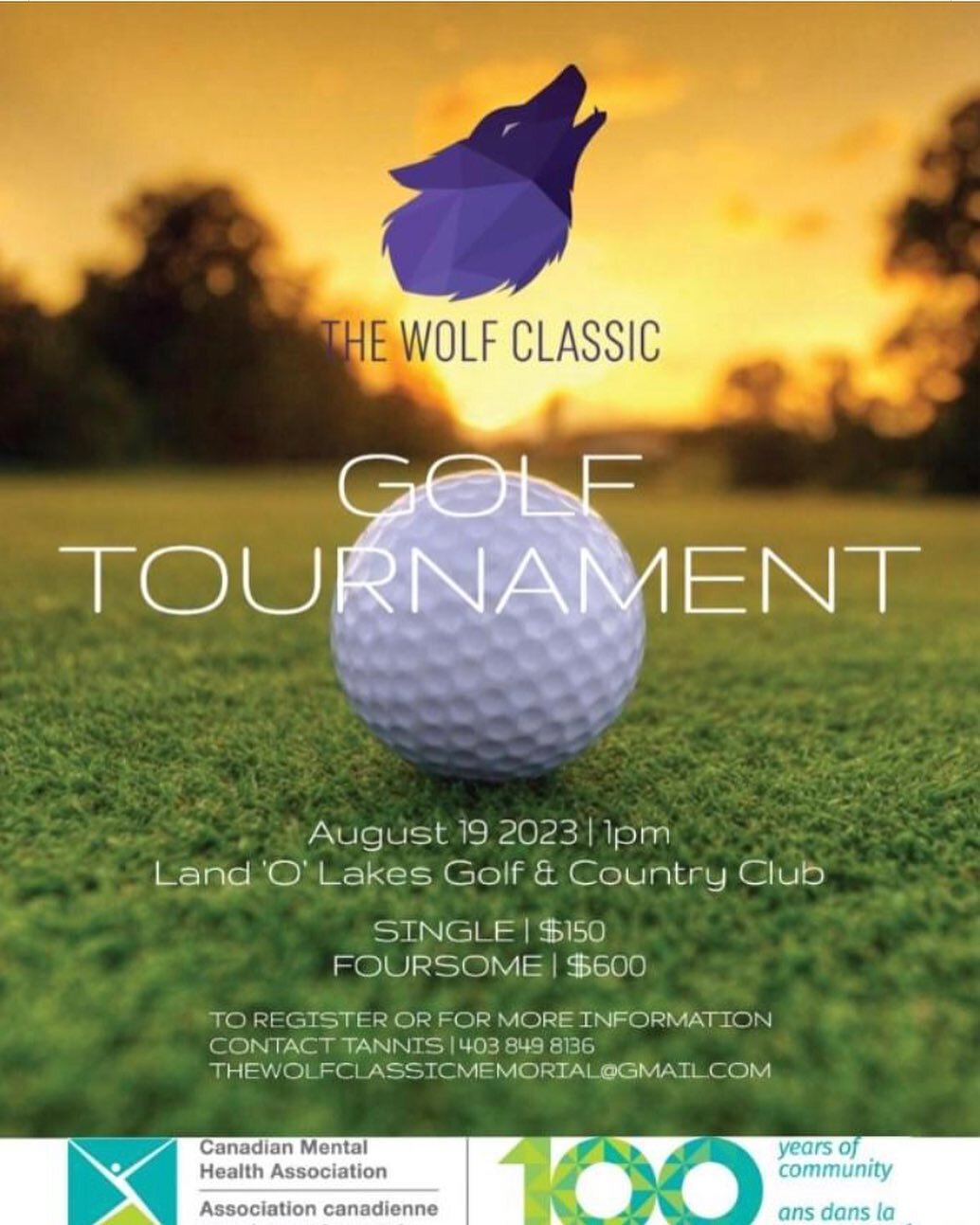 It&rsquo;s the 4th annual Wolf Classic Memorial Golf Tournament in support of the Canadian Mental Health Association. 

The purpose of this tournament will be raising awareness and funds for the Canadian Mental Health Association which assists in cou