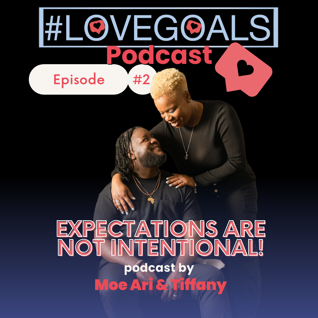 Ep. 2 - Expectations Are Not Intentional!