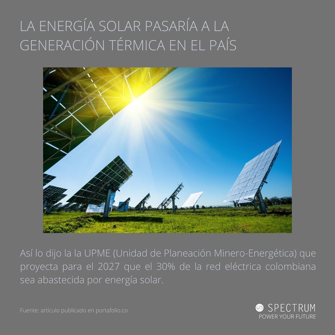 La energ&iacute;a solar podr&iacute;a pasar a ser la segunda fuente de energ&iacute;a en Colombia para 2027.