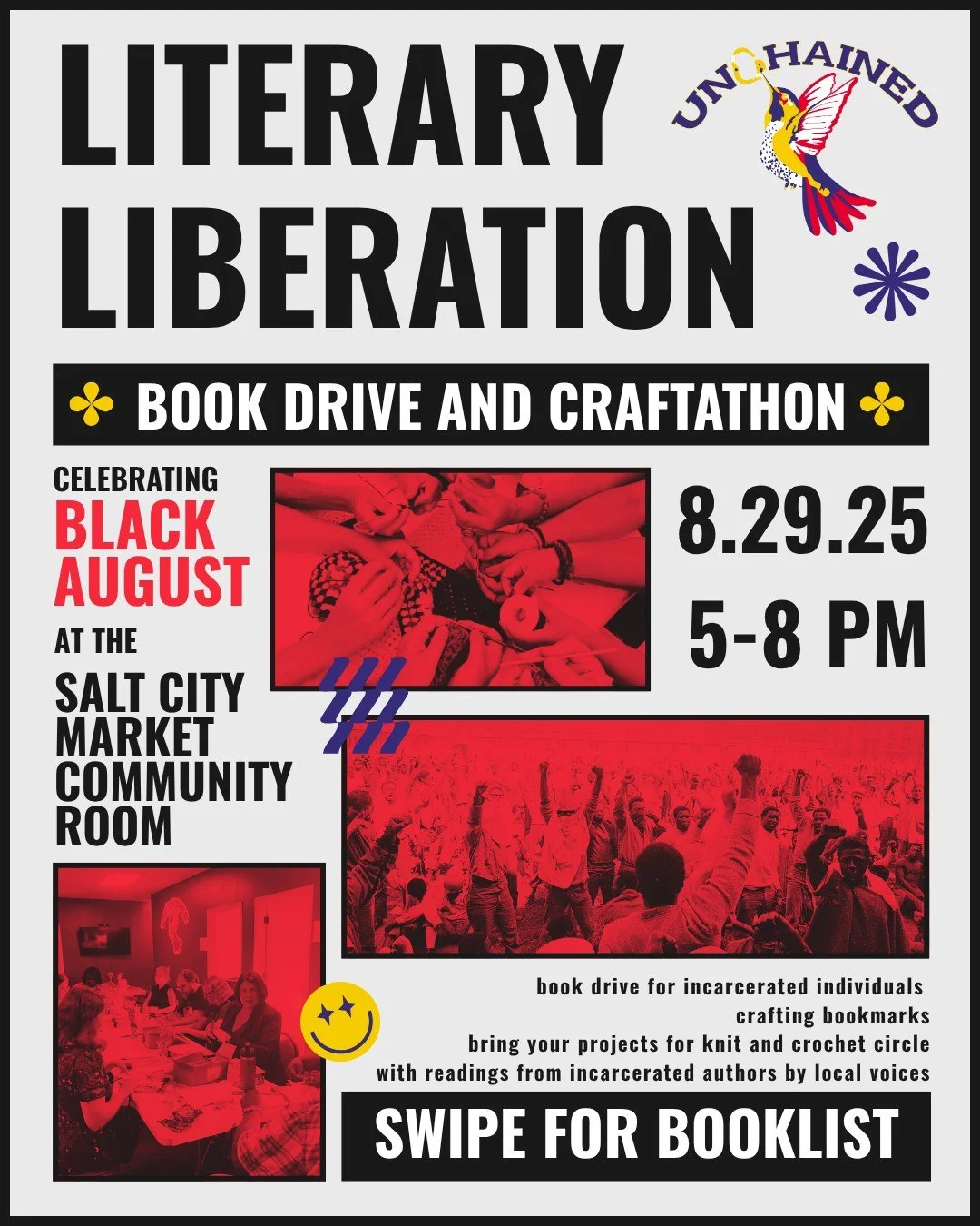 Mark your calendar for this year's Black August celebration: Literary Liberation Book Drive &amp; Craftathon! On Friday, August 29th, come hang out with us, craft bookmarks or bring your projects from home, listen and learn about Black Liberation act