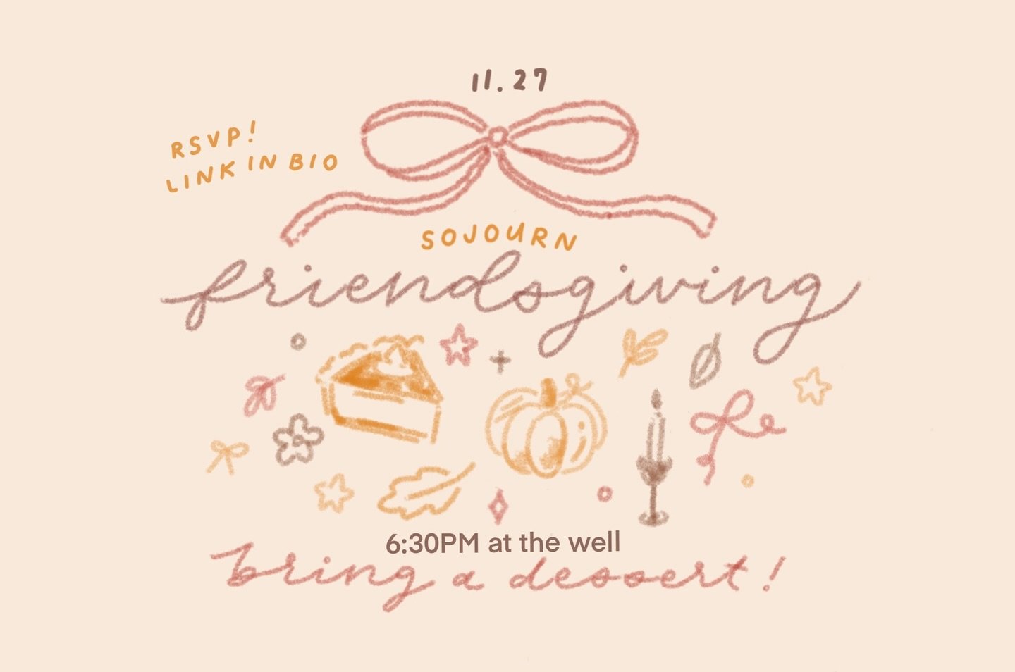 HI! RSVP for Sojourn&rsquo;s Friendsgiving this upcoming Wednesday! 
sojourners, sojourners&rsquo; friends, and YAM is invited! 
Please BRING DESSERT to share !! 

Art credit @helenschoe