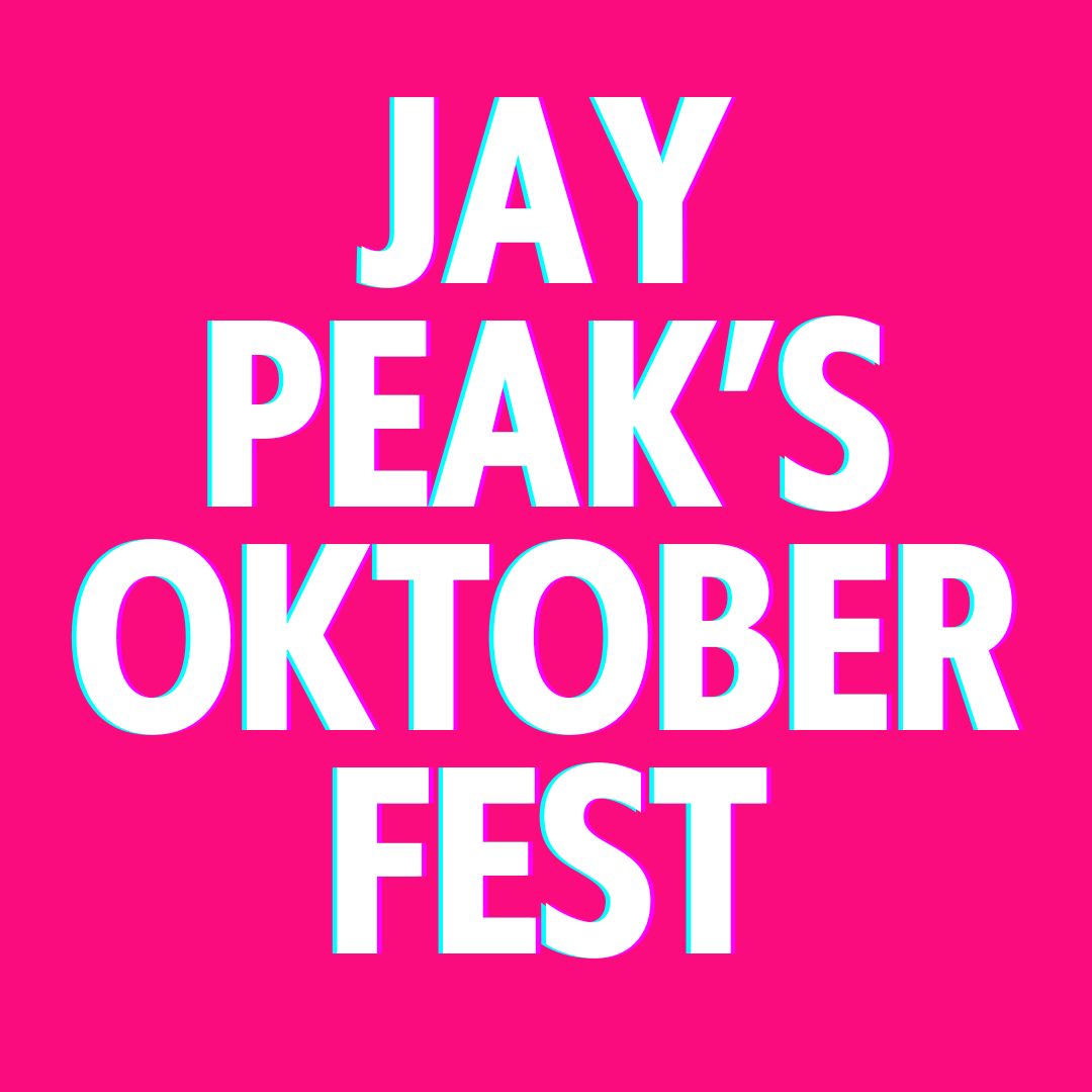 Oktoberfest at Jay Peak!