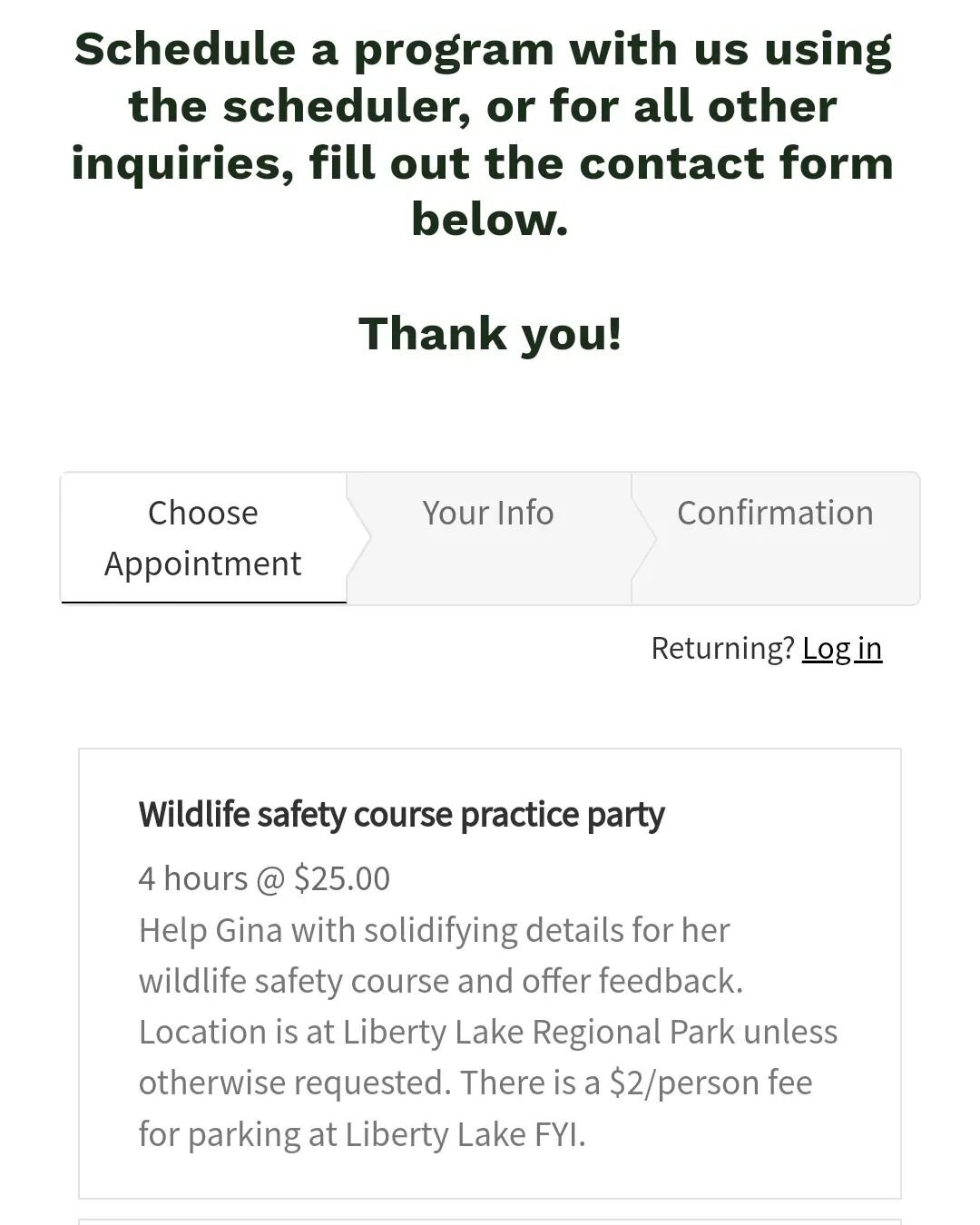 Gina has created a slew of &quot;practice parties&quot; throughout September for her wildlife safety course where you get a discounted rate of $25 and help her solidify details of what the course will look like. Go to our website and click &quot;Sche
