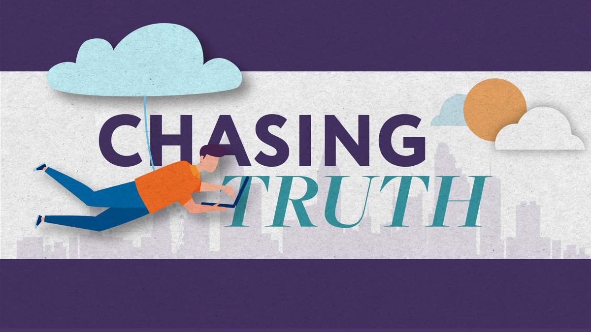 Chasing Truth.jpeg