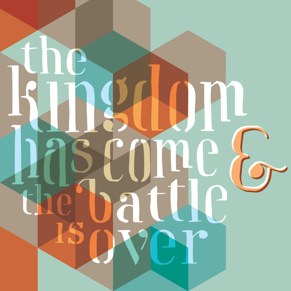 "The Kingdom Has Come"