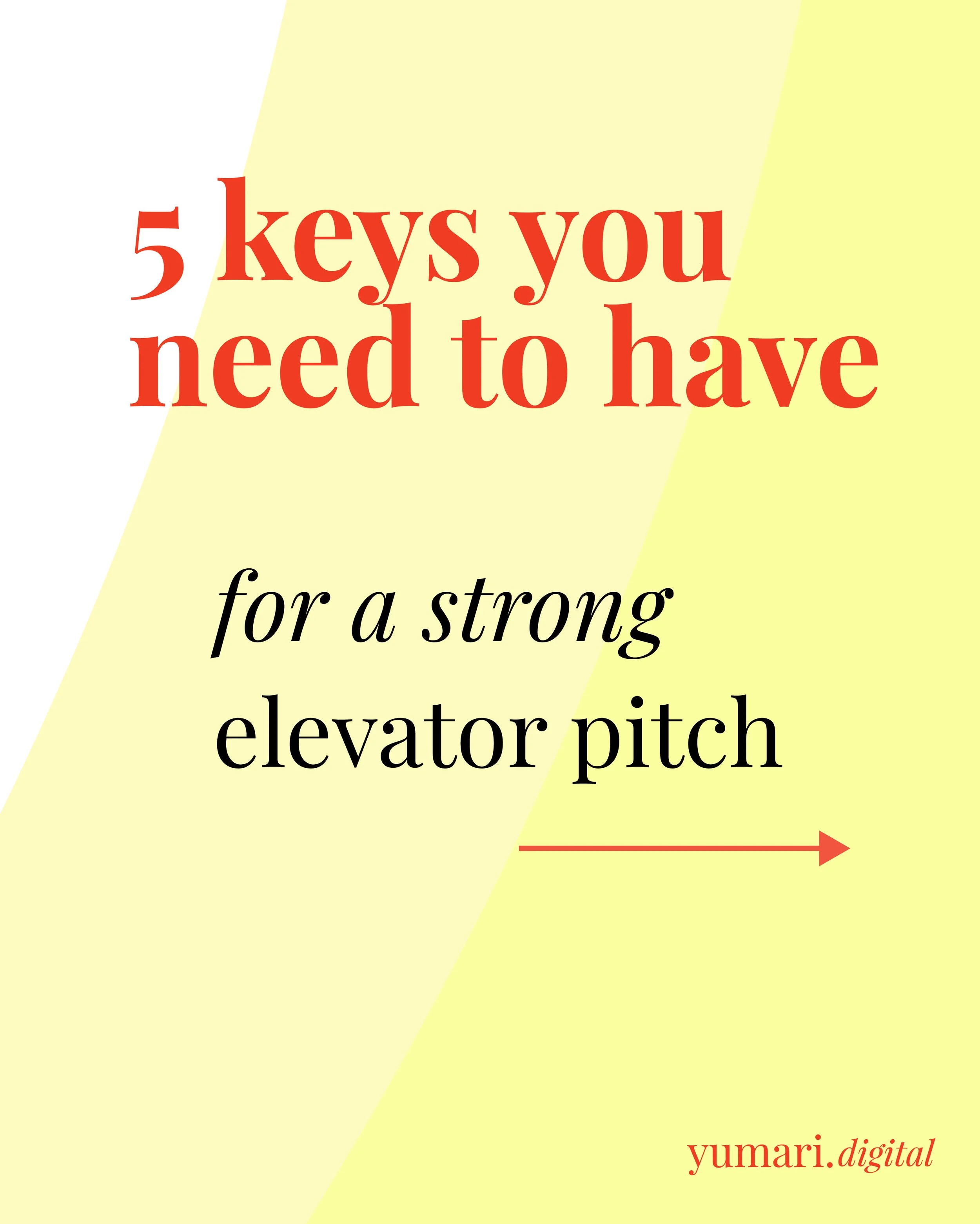 The 5 Keys to a Strong Elevator Pitch
