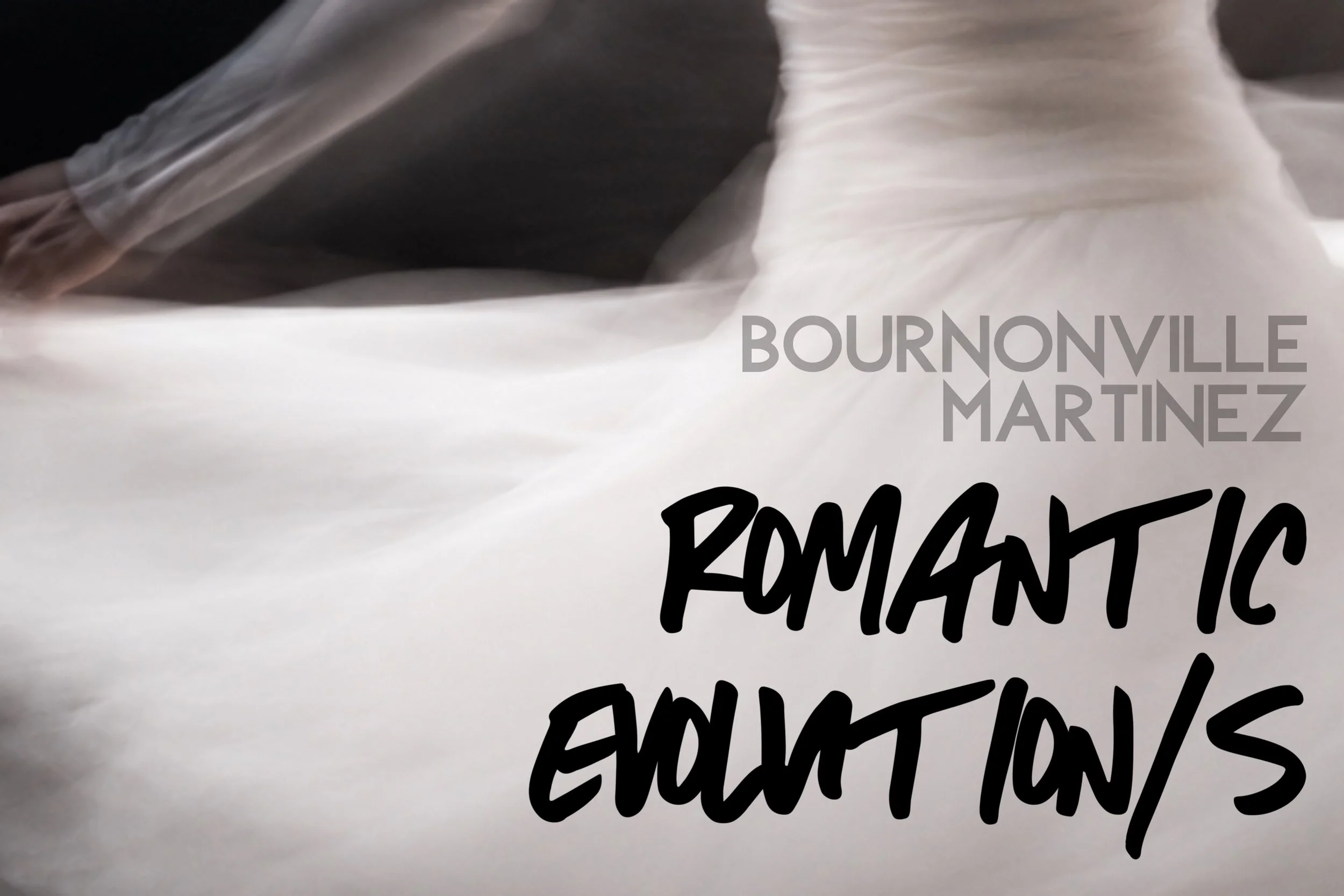 Bournonville/Martinez: ROMANTIC EVOLUTION/S