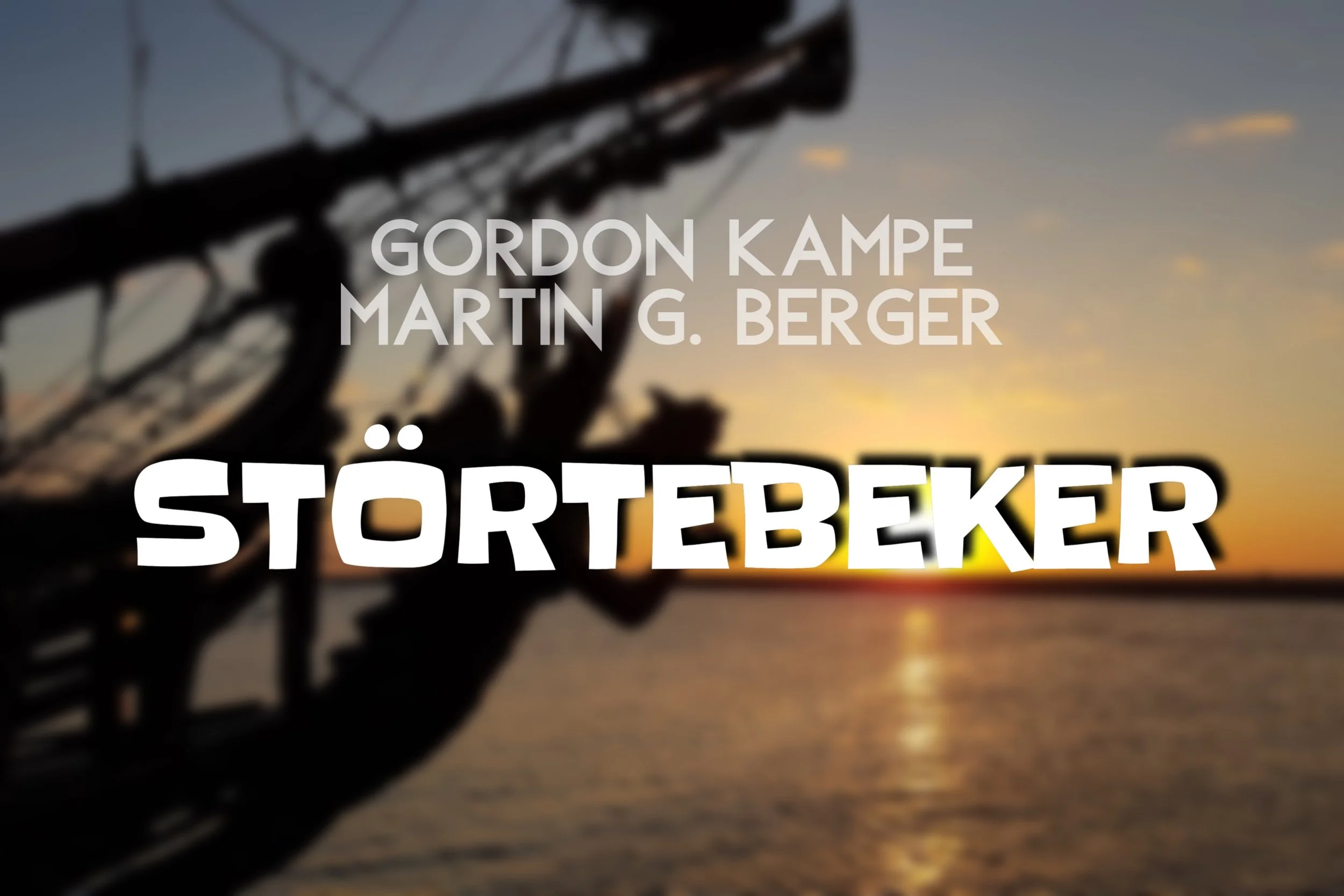Gordon Kampe / Martin G. Berger: STÖRTEBEKER