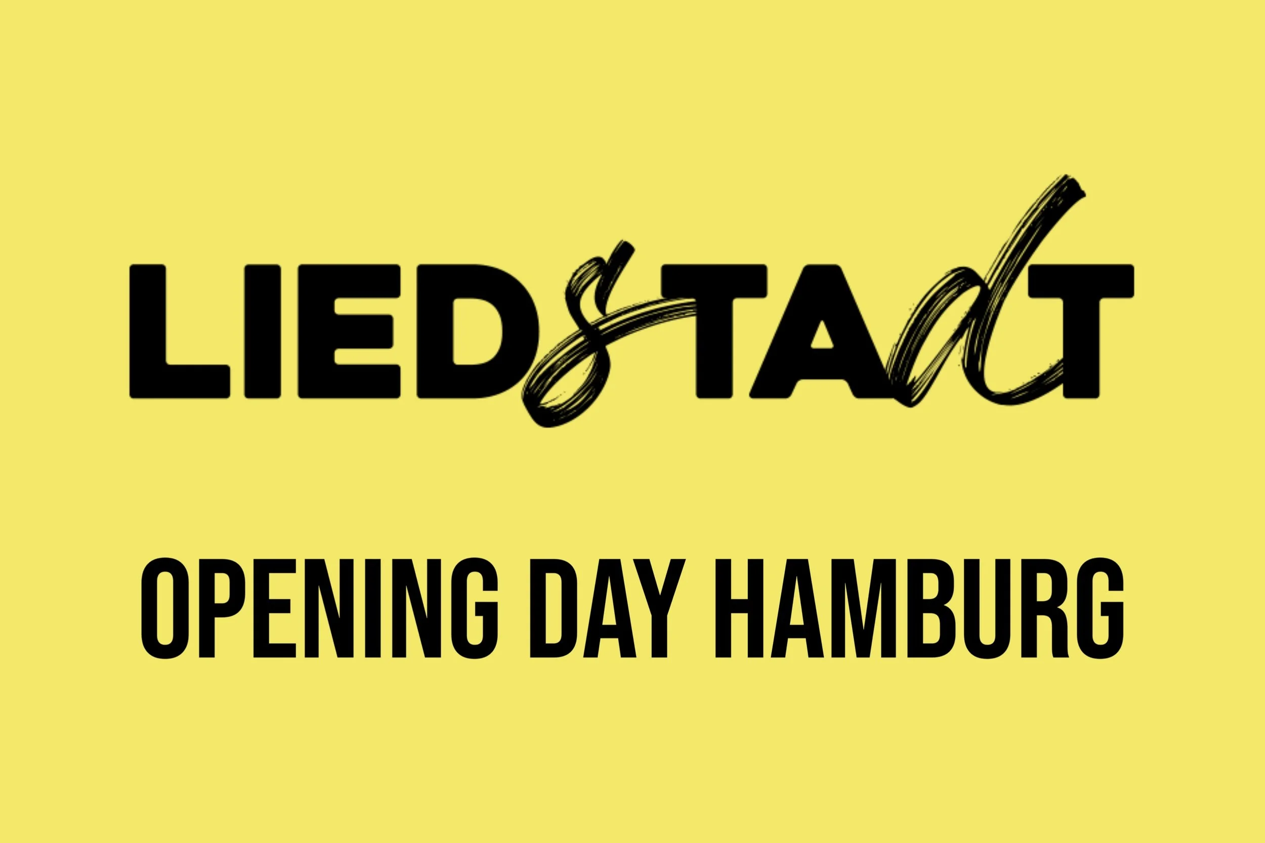 LIEDSTSTADT: Opening Day Hamburg