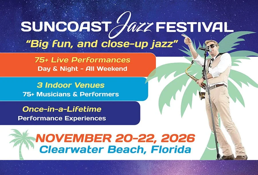 The advertisement for the Suncoast Jazz Festival says it features over 75 live performances, three indoor venues, and a once-in-a-lifetime experience, taking place from November 20-22, 2026, at Clearwater Beach, Florida. It includes an image of a man wearing sunglasses, a white shirt, beige pants, holding a microphone, and playing a saxophone, with a backdrop of palm trees and a starry night sky.