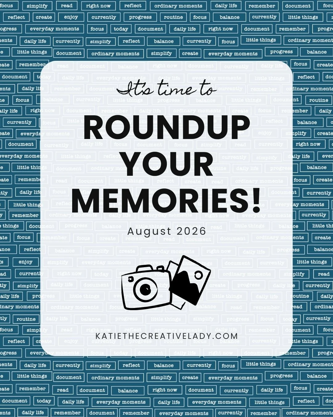 August Roundup Ideas: Easy Ways to Capture This Month's Best Memories