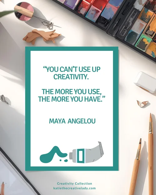 3 Creativity Quotes to Inspire Your Creative Life — Katie the Creative ...