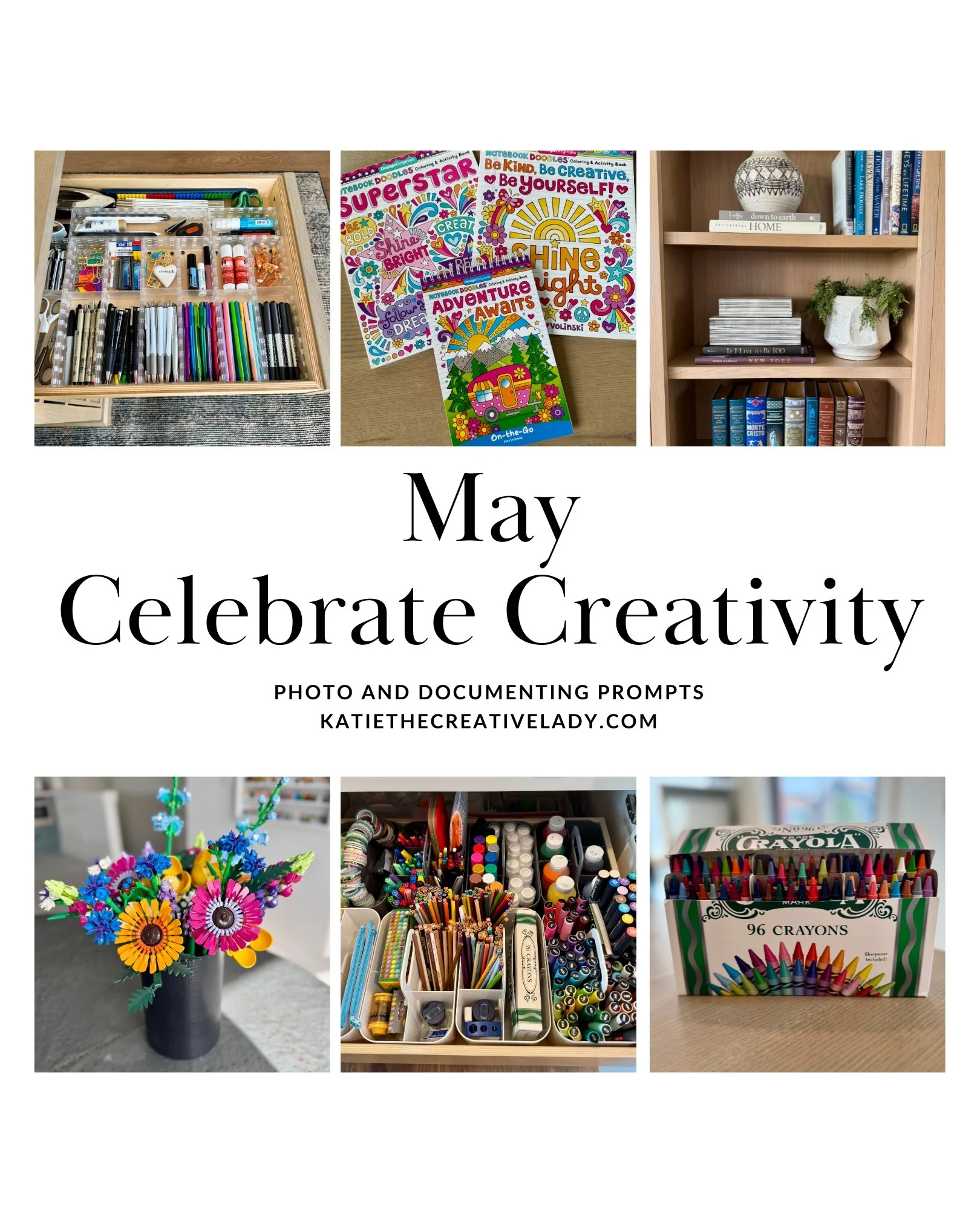 Collage graphic featuring creative supplies, coloring books, bookshelves, LEGO flowers, and art materials with the text “May Celebrate Creativity Photo and Documenting Prompts.”