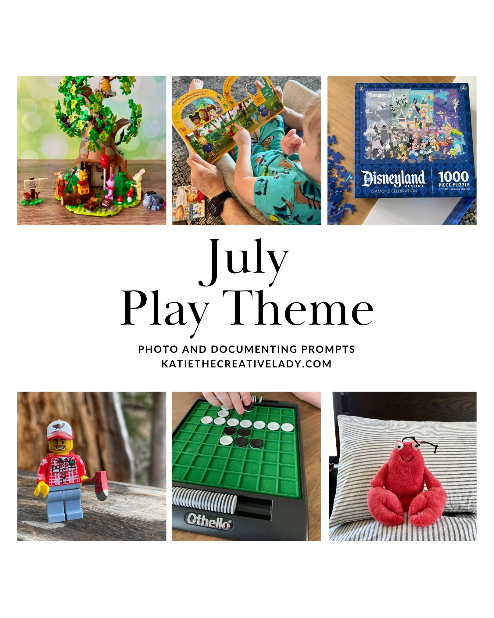 Collage featuring playful activities including LEGO building, reading with a child, a Disneyland puzzle, a LEGO minifigure, the Othello board game, and a stuffed lobster, with the title "July Play Theme: Photo and Documenting Prompts."