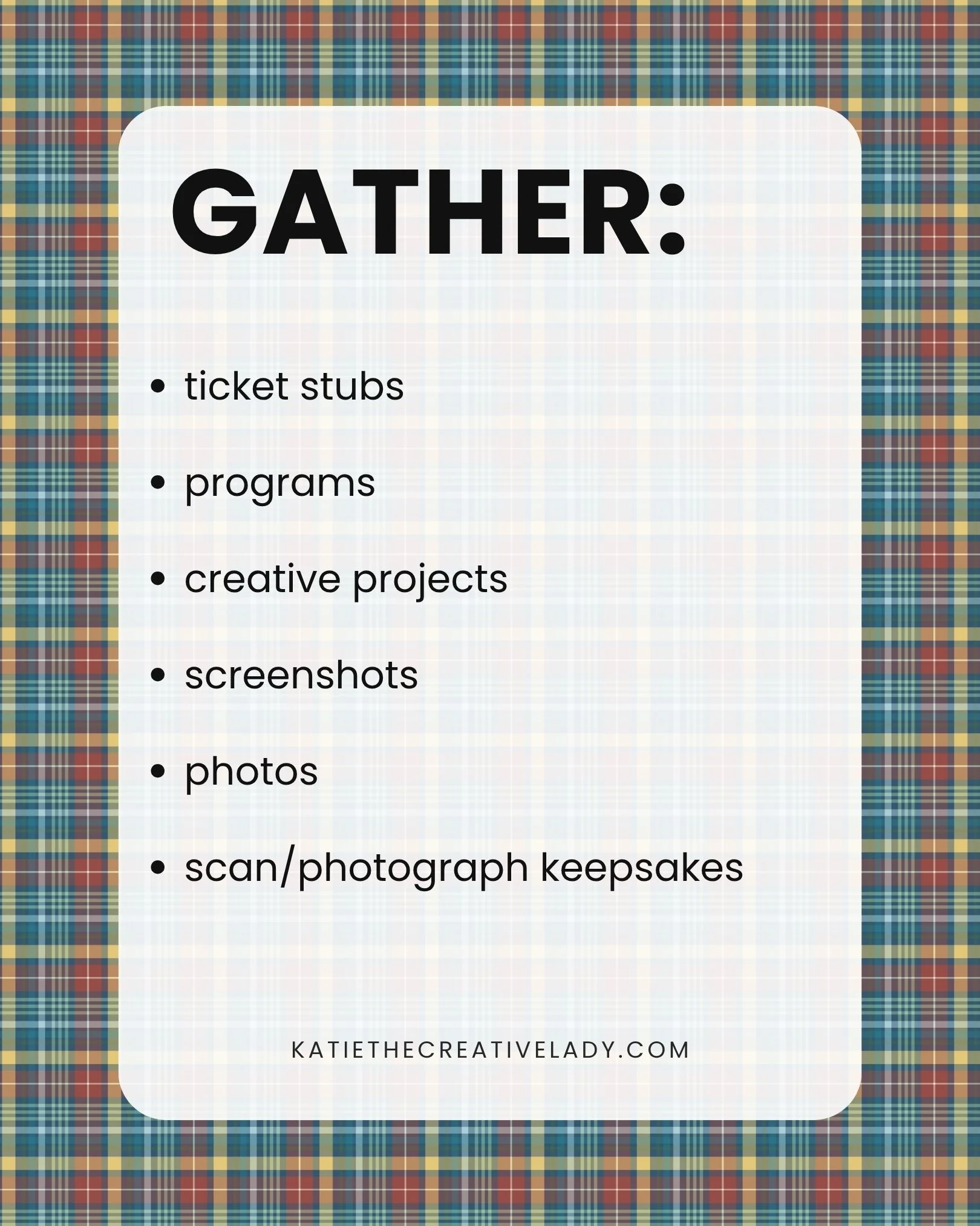 Gather checklist for a September memory roundup, including ticket stubs, programs, creative projects, screenshots, photos, and keepsakes