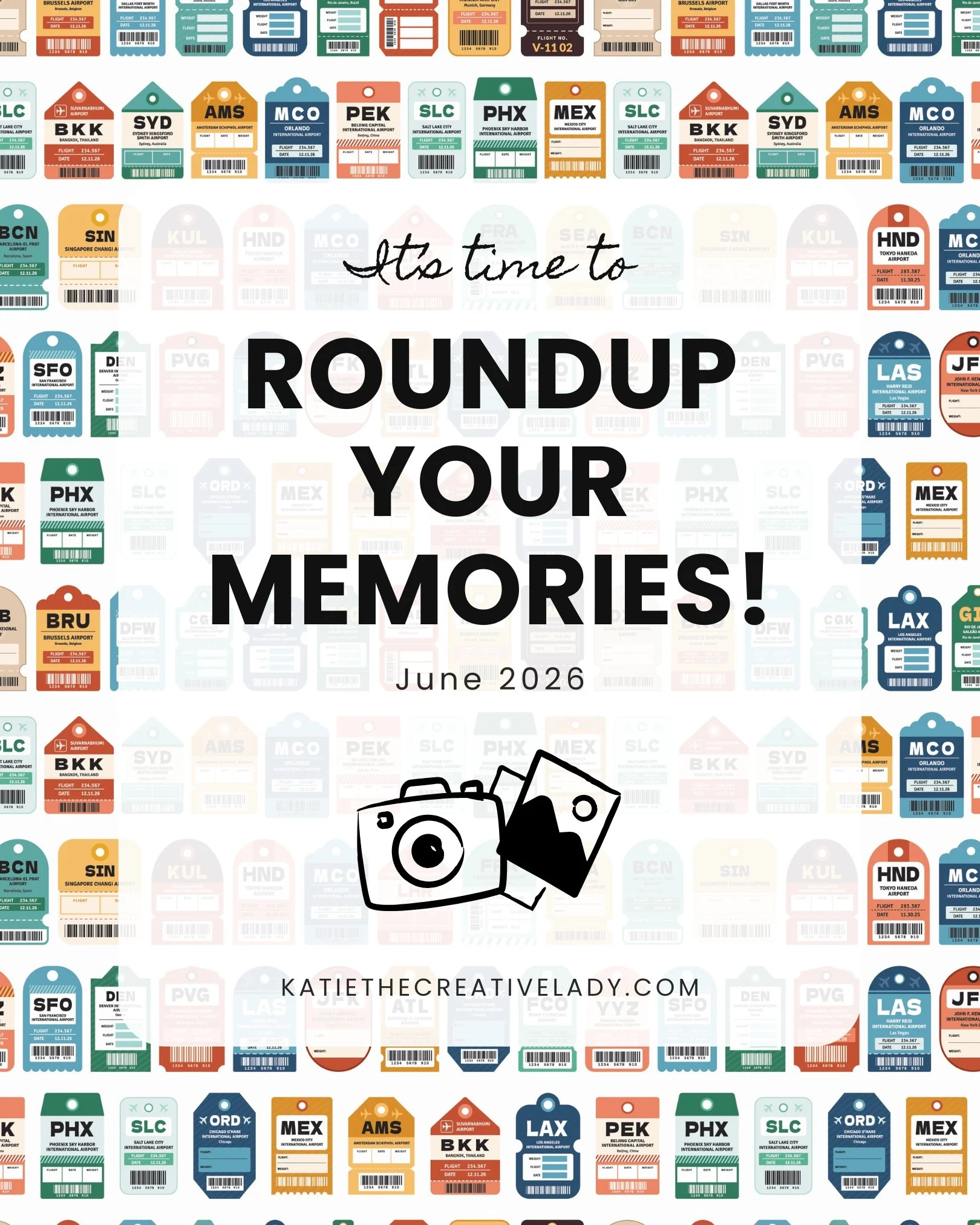 Travel and Adventure themed memory keeping graphic that says “It’s Time to Roundup Your Memories! June 2026” with colorful luggage tag illustrations and travel icons.