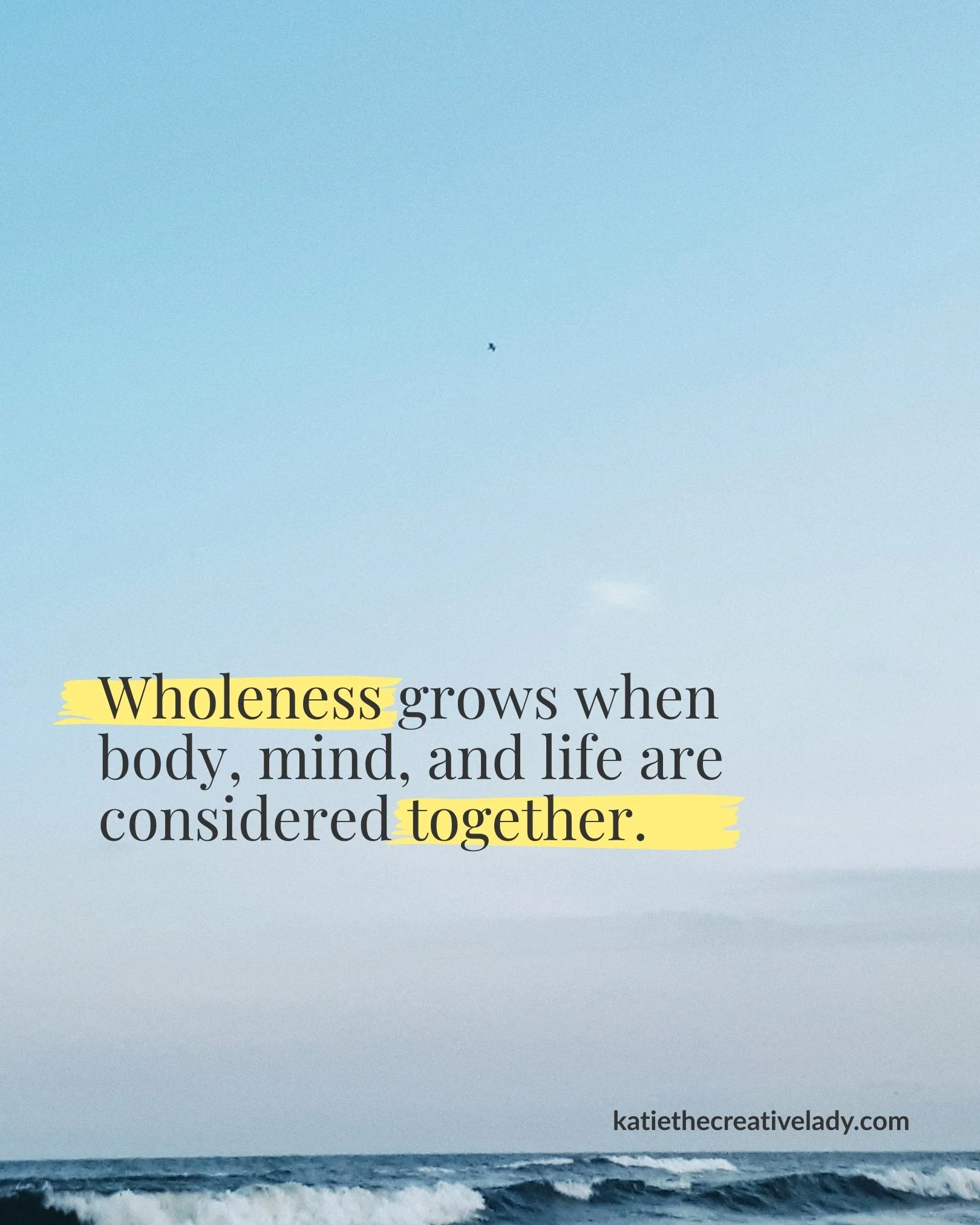 Quote graphic reading “Wholeness grows when body, mind, and life are considered together” over a calm ocean and sky background.