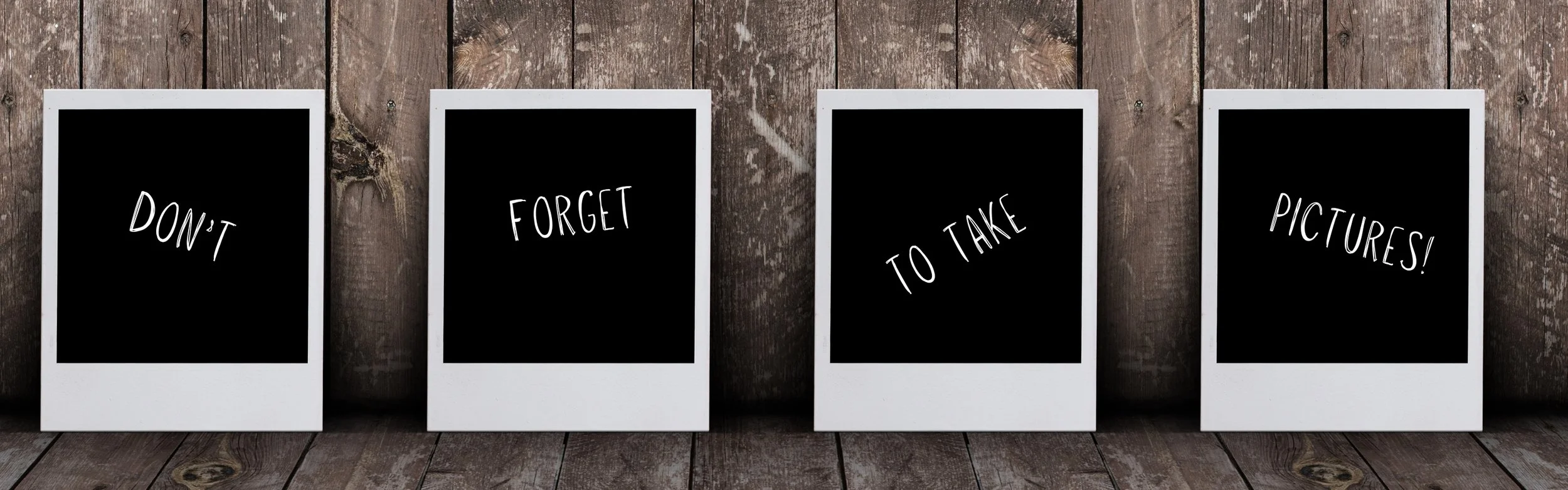 Four instant photo frames displayed on a rustic wooden background spelling out “Don’t Forget to Take Pictures!” A visual reminder to capture everyday moments, travel adventures, and meaningful memories before they are forgotten.