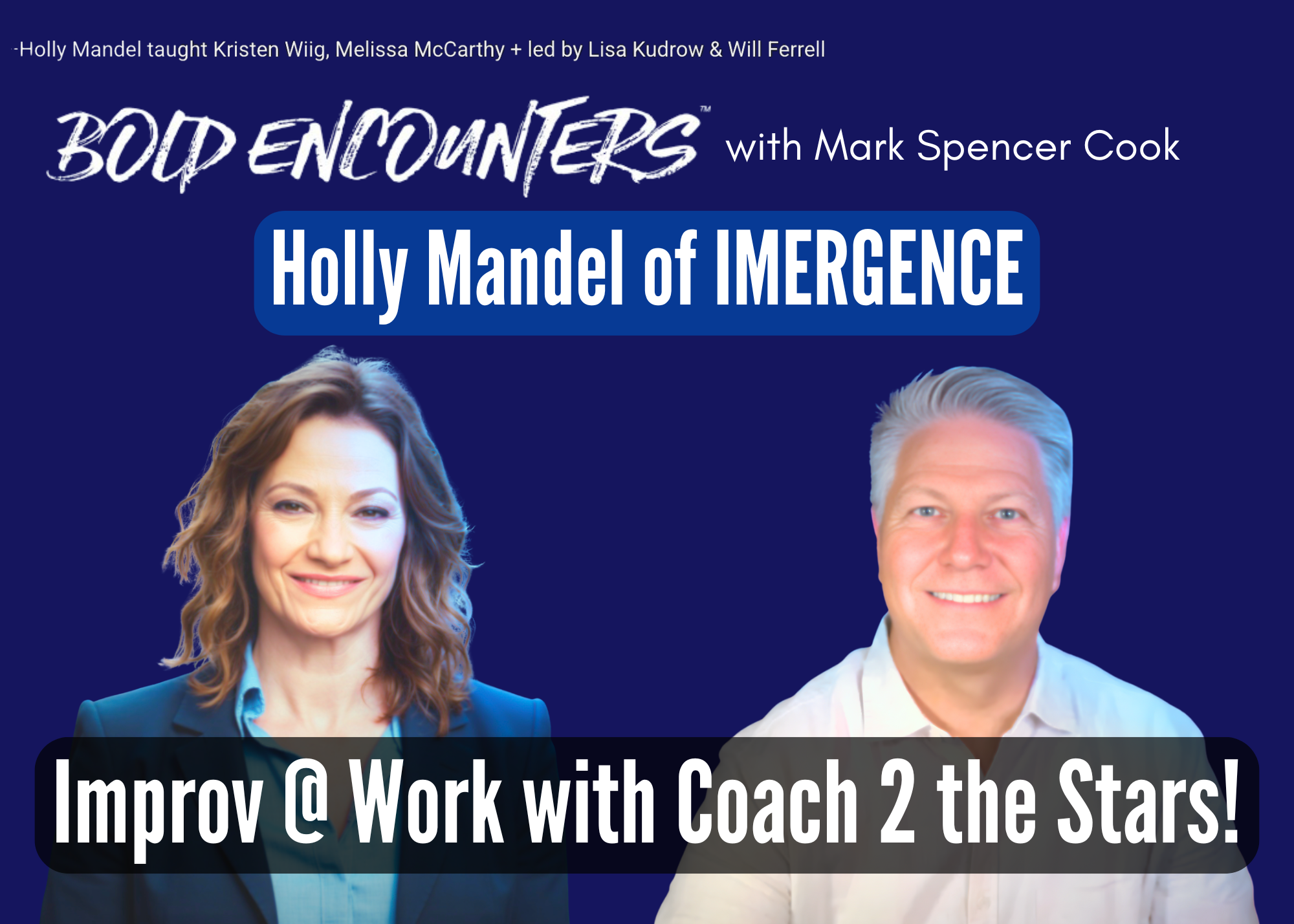 BOLD ENCOUNTERS PODCAST with Mark Cook + featuring Holly Mandel