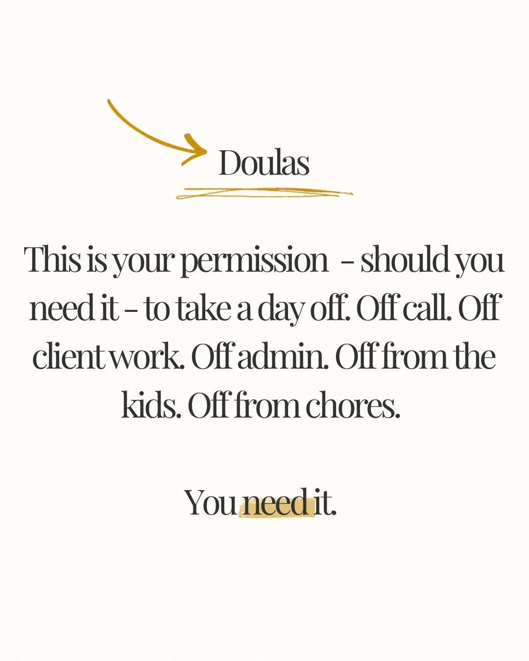 Being a Doula is wonderful.

But my goodness it can be draining.

Often we are going from a totally unrelated field to being an administrator, accountant, supporting at long births, working nights, marketing yourself, sourcing clients and BEING ON CA