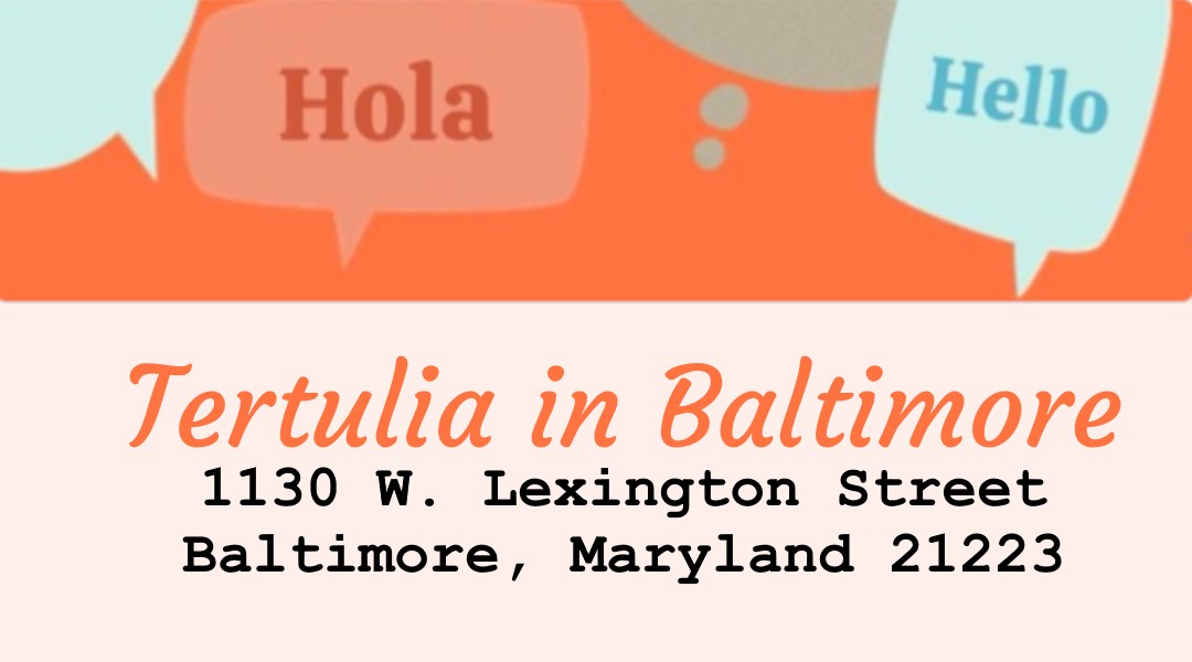 Tertulia in Baltimore
