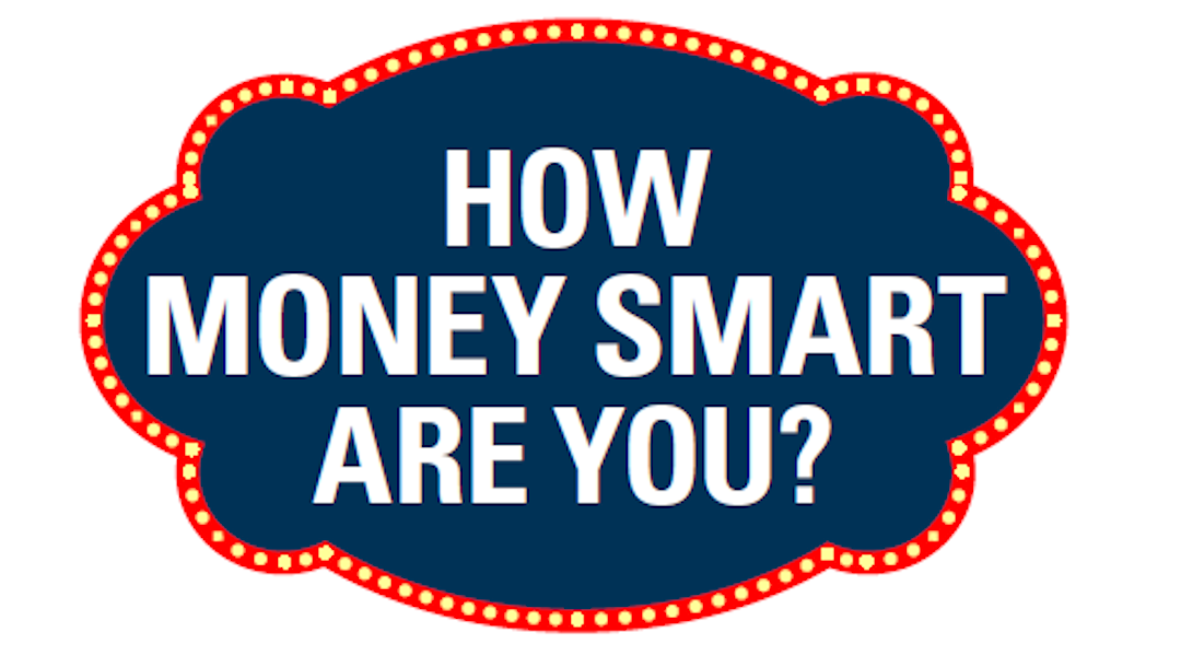 How Money Smart Are You?