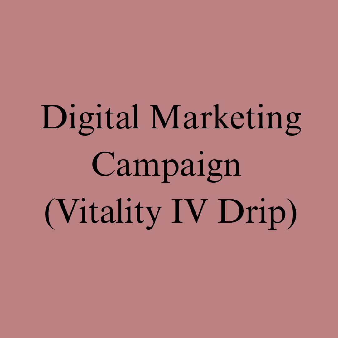 Digital Marketing Campaign (Vitality IV Drip)