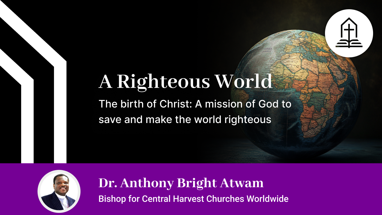 The birth of Christ: A mission of God to save and make the world righteous
