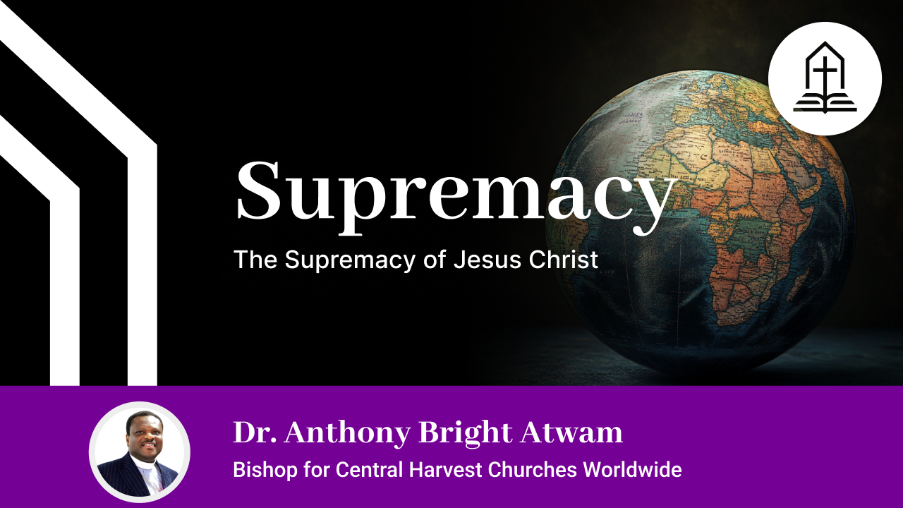 The Supremacy of Jesus Christ
