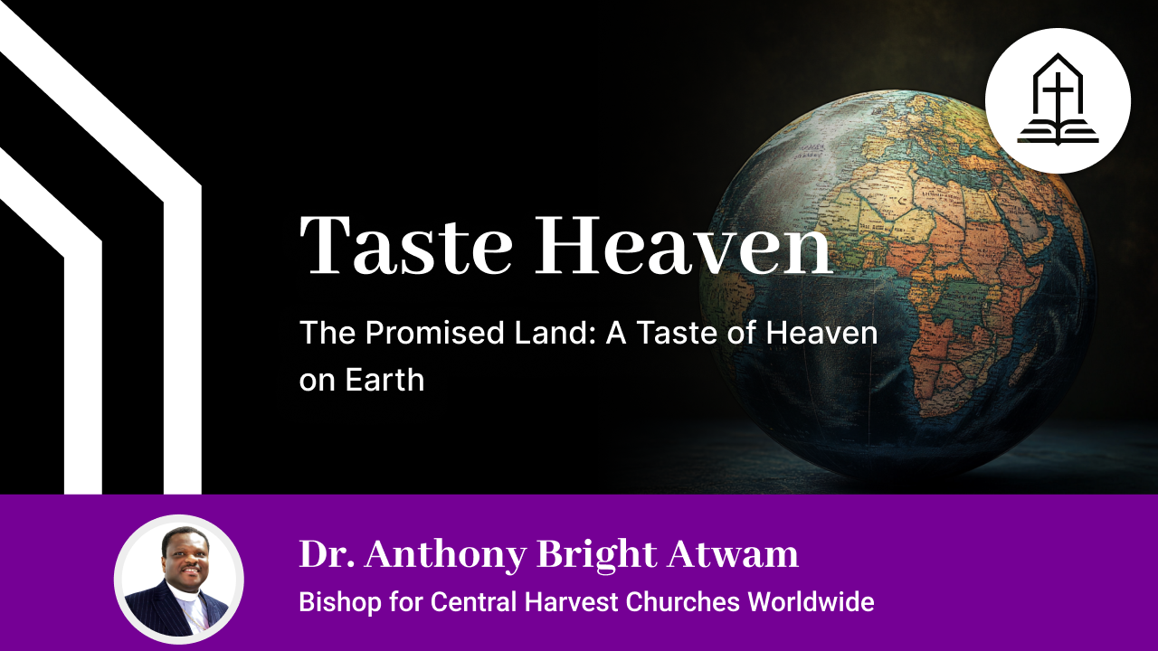 The Promised Land: A Taste of Heaven on Earth
