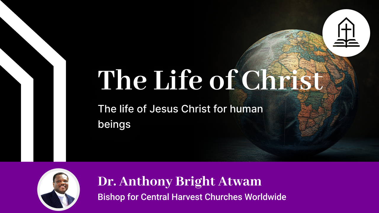 The life of Jesus Christ for human beings