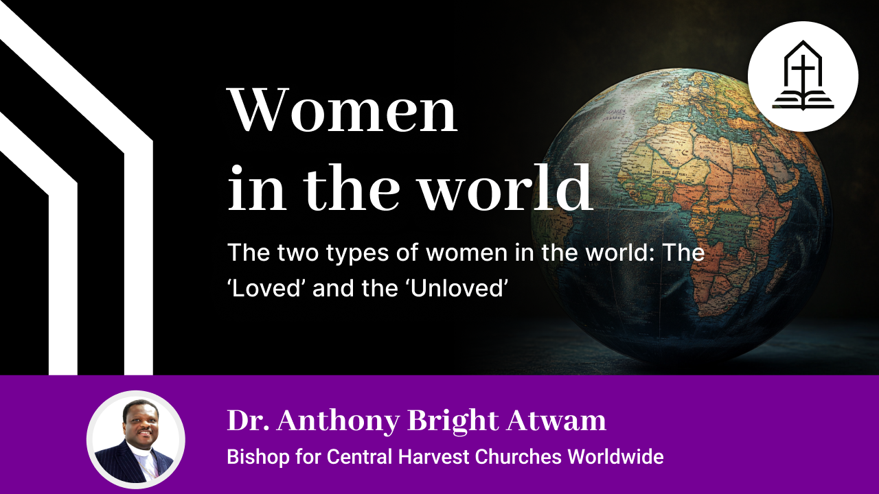 The two types of women in the world: The ‘Loved’ and the ‘Unloved’