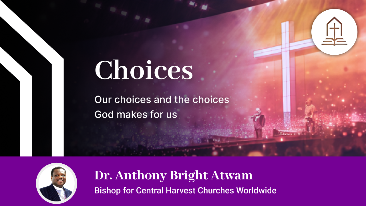 Our choices and the choices God makes for us