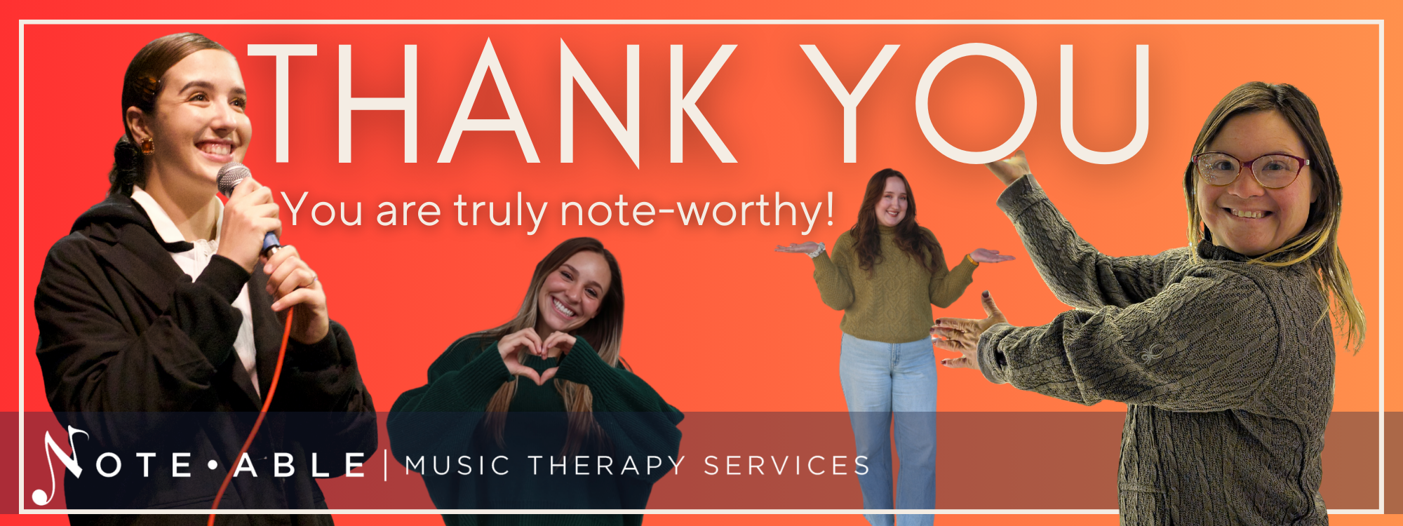 Banner in red and orange tones reading 'Thank you, you are truly note-worthy!' featuring an NMTS staff member and participant, with the NMTS logo and 'Note-Able Music Therapy Services' at the bottom.