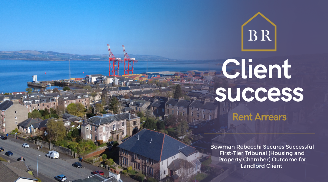 Bowman Rebecchi Secures Successful First-Tier Tribunal Outcome for Landlord Client